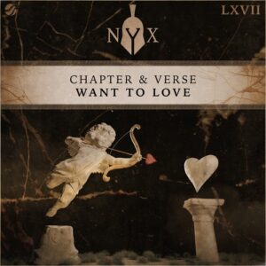 Chapter & Verse - Want To Love [NYX067D]