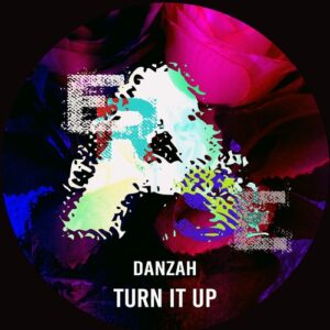 DANZAH - Turn It Up [ER634]