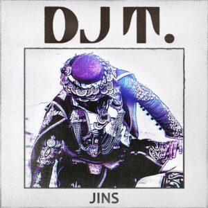 DJ T. - Jins [GPM655]