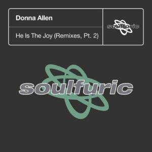Donna Allen - He Is The Joy - Remixes, Pt. 2 [SFRD070D2]