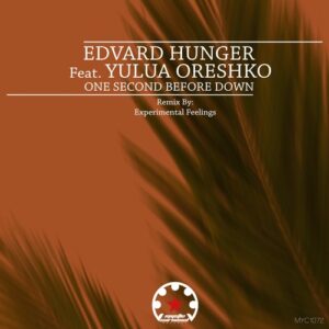 Edvard Hunger - One Second Before Down [MYC1072]