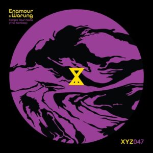 Enamour - Forget Your Name (The Remixes) [XYZ046A]