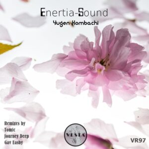 Enertia-sound - Yugen Kombachi [VR97]