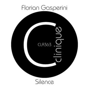 Florian Gasperini - Silence [CLR363]