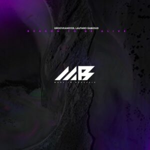 Grooveandyes, Lautaro Gabioud - Reason to Be Alive [MIB027]