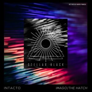 Intacto - Imago/The Hatch [SB018]