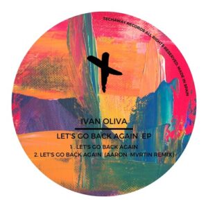 Ivan Oliva - Let's Go Back Again! EP [TEC157]