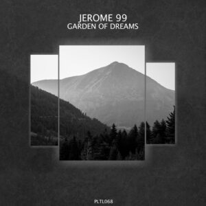 Jerome 99 - The Beginning of Everything [PLTL068]