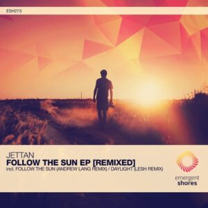 Jettan - Follow the Sun [The Remixes] [ESH273]