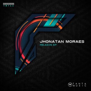 Jhonatan Moraes - Releave EP [TNT44]