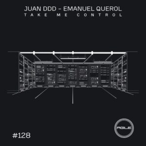 Juan Ddd, Emanuel Querol - Take Me Control [AGILE128]