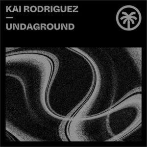 Kai Rodriguez - Undaground [HXT078]