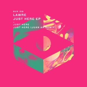 Lawre - Just Here EP [NVR158]