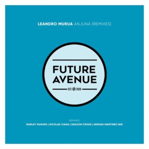 Leandro Murua - Anjuna (Remixes) [FA136]