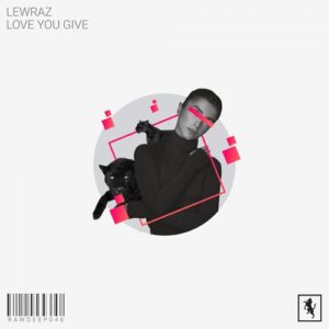LewRaz - Love You Give [RAWDEEP046]