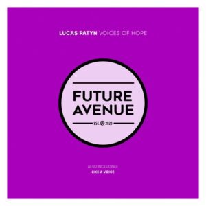 Lucas Patyn - Voices of Hope [FA137]
