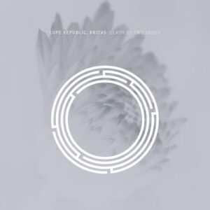 Lupe Republic, BRIZAS - Clash Of Two Souls [RYNTH097]