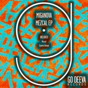 MIGANOVA - Mezcal Ep [GDV2112]