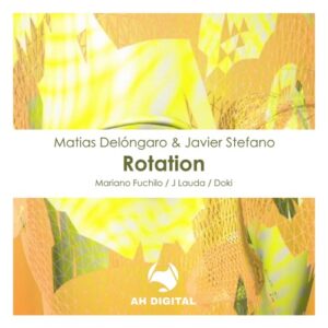 Matías Delóngaro, Javier Stefano - Rotation [AHD224]