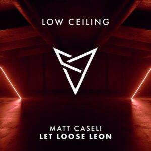 Matt Caseli - LET LOOSE LEON [LOWC078]