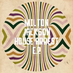 Milton Jackson - House Arrest EP [FRD272]