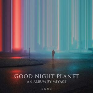 Miyagi - Good Night Planet [KTRLP008]