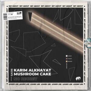 Mushroom Cake, Karim Alkhayat - No Regret [SA136]