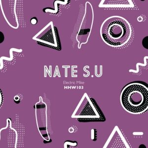 Nate S.U - Electric Mike (Extended Mix) [HHW103]
