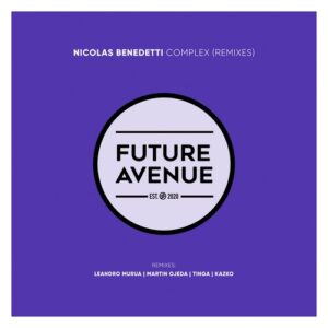 Nicolas Benedetti - Complex (Remixes) [FA141]