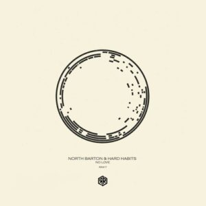 North Barton, HARD HABITS - No Love [RR417]