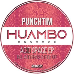 PUNCHTIM - Acid Space EP [HUAM535]