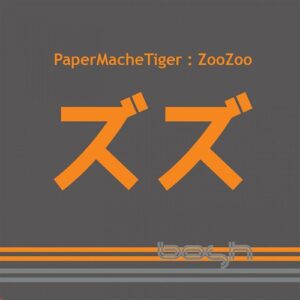 PaperMacheTiger - Zoozoo [BOSHD105]