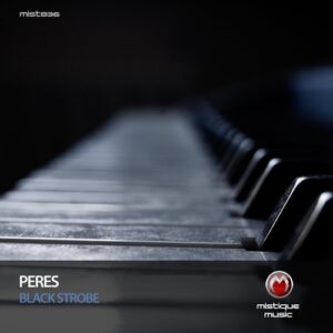 Peres - Black Strobe [MIST836]