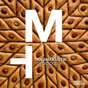 Raumakustik - Delicious [MHD164]