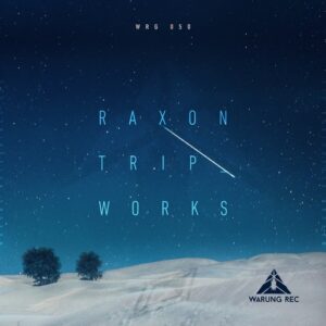 Raxon - Tripworks [WRG050]