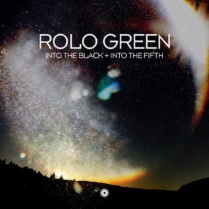 Rolo Green - Into the Black + Into the Fifth [BH11710]