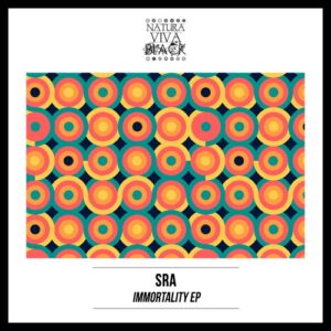 SRA - Immortality Ep [NATBLACK351]