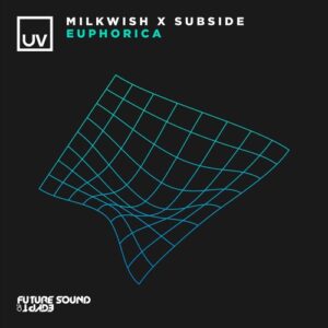 SUBSIDE, Milkwish - Euphorica [FSOEUV191]