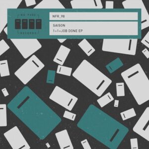 Saison - 1+1=Job Done EP [NFR098]