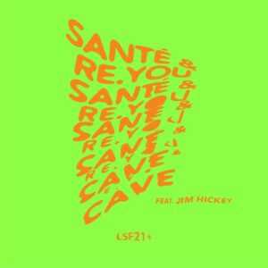 Sante, Re.you, Jim Hickey - Cave [LSF003]