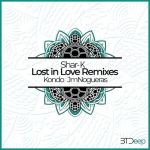 Shar-K - Lost in Love (Remixes) [BTD188]