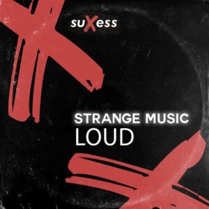 Strange Music - Loud [SX033]