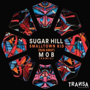 Sugar Hill - Smalltown Kid (Run Away) [TRANSA312]
