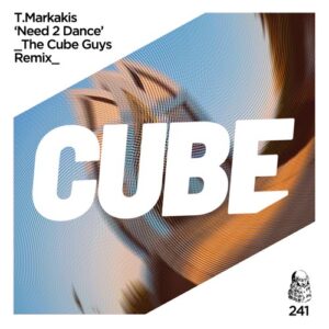 T.Markakis - Need 2 Dance [CUBE241]