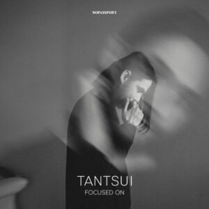 Tantsui - Focused On [NP062]