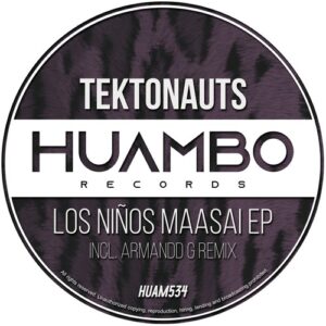 Tektonauts - Los Niños Maasai EP [HUAM534]