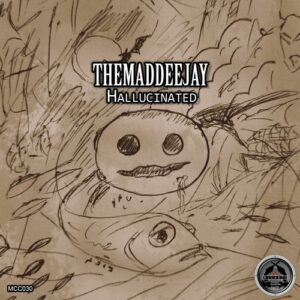Themaddeejay - Hallucinated [MCC030]