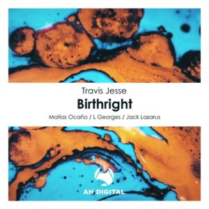 Travis Jesse - Birthright [AHD222]