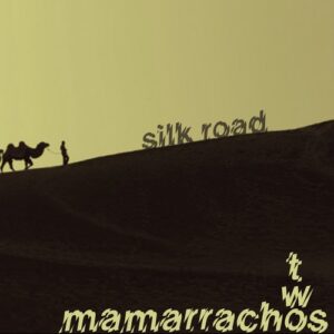 Two Mamarrachos - Silk Road [NEIN2147]