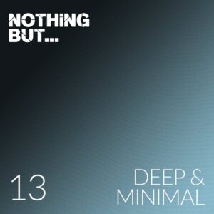 VA - Nothing But... Deep & Minimal, Vol. 13 [NBDM13]